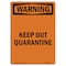 Signmission Safety Sign, OSHA WARNING, 5" Height, Keep Out Quarantine, Portrait OS-WS-D-35-V-13659 - alternate 1